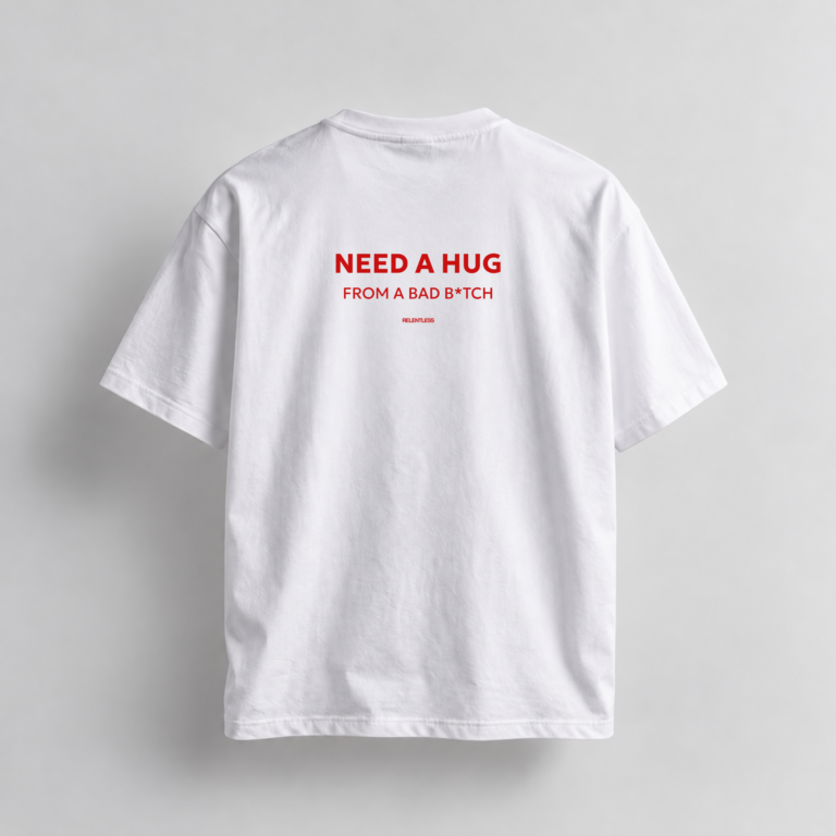 need a hug from a bad b*tch shirt